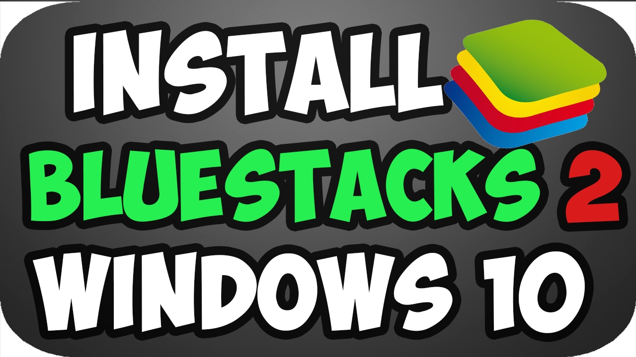 bluestacks updated version windows 10